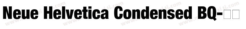 Neue Helvetica Condensed BQ字体转换